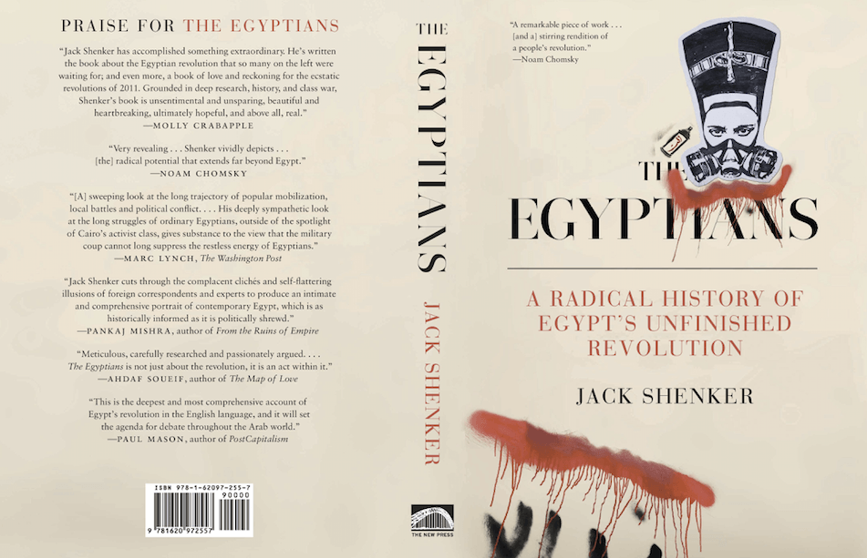 The Egyptians: A Radical History of Egypt’s Unfinished Revolution