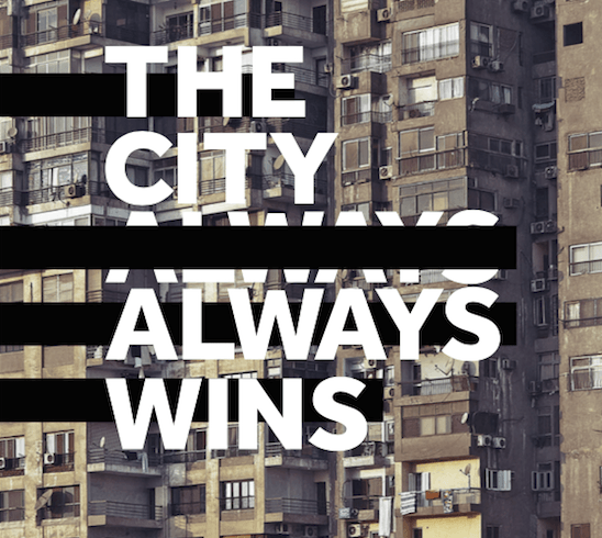 The City Always Wins