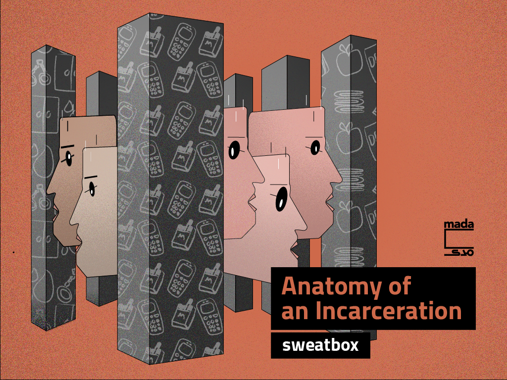 Anatomy of an Incarceration: Sweatbox