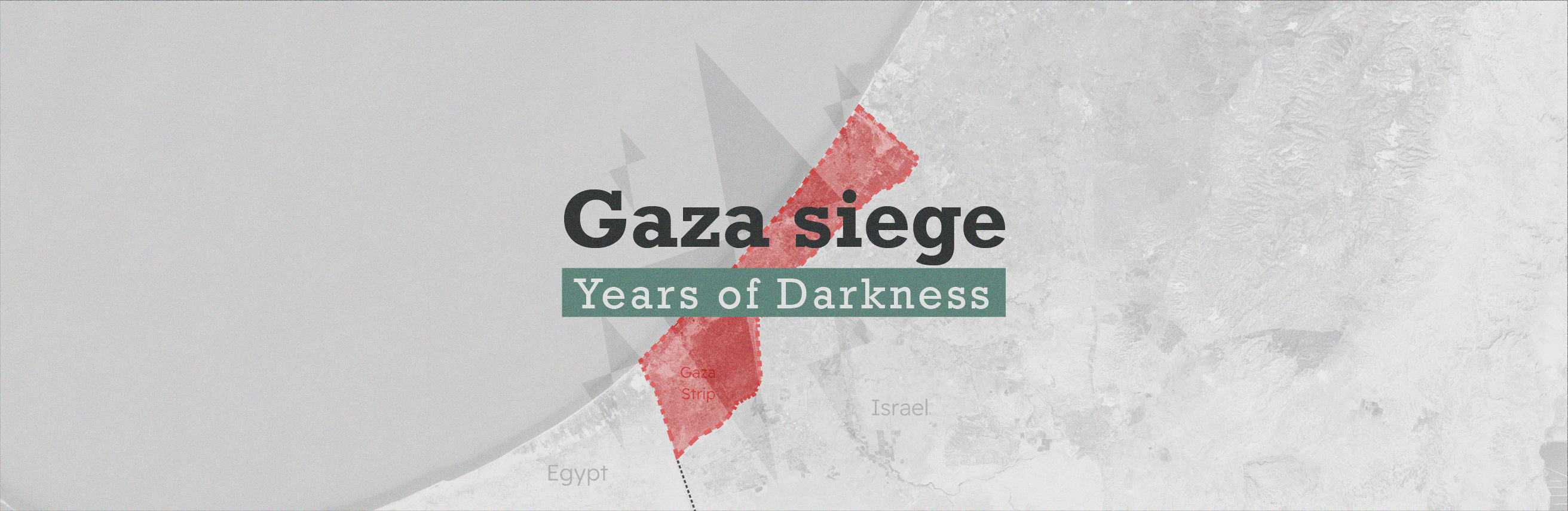Gaza siege: Years of darkness